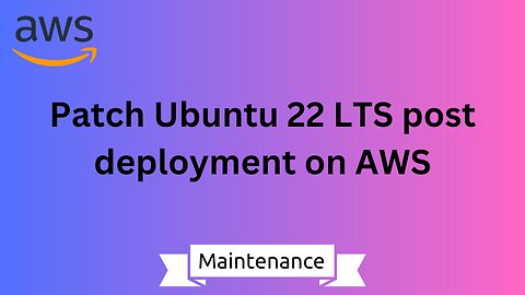 How to patch the Ubuntu 22 LTS OS post deployment on AWS