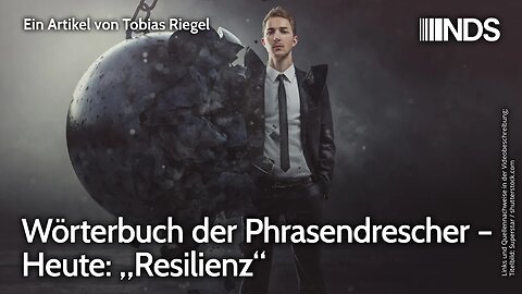 Wörterbuch der Phrasendrescher – Heute: „Resilienz“ | Tobias Riegel | NDS-Podcast