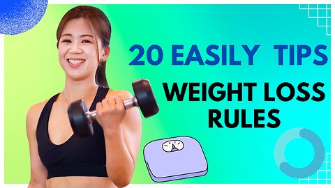 20 Easy Weight Loss Tips: Your Ultimate Guide to Shedding Pounds"