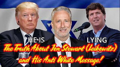 The Truth About Jon Stewart (Leibowitz) and His Anti White Message!