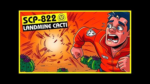 SCP-822 | Landmine Cacti (SCP Orientation)