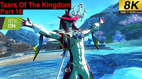 Legend Of Zelda Tears Of The Kingdom Recruiting Prince Sidon (Part 16) 8k 60fps Rtx