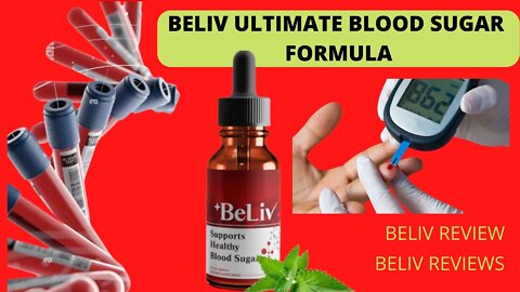 BELIV REVIEW – BELIV REVIEWS -BELIV ULTIMATE BLOOD SUGAR FORMULA