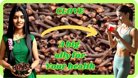 Clove - The benefits it can bring to our health.