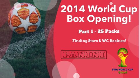 Panini 2014 FIFA World Cup Sticker Box / Pack Opening! | Part 1 - 25 Packs | Rookie & Star Pulls!