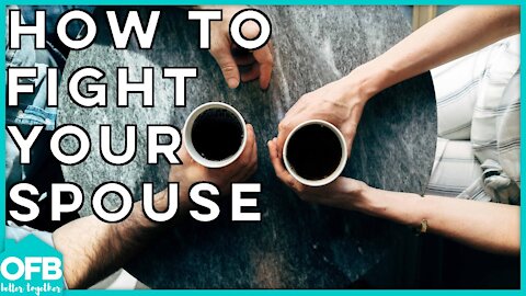 HOW TO ARGUE WITH YOUR SPOUSE | Relationship advice | marriage help | top 5 strategies