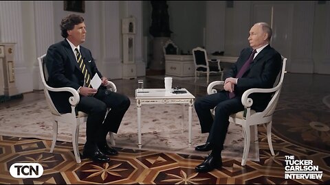 Tucker Carlson - The Vladimir Putin Interview