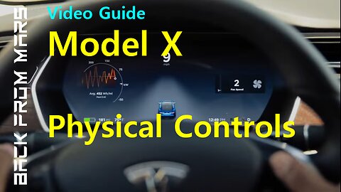 Video Guide - Tesla Model X - Physical Controls