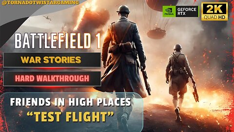 Battlefield 1 - War Stories Campaign - Hard Walkthrough - Test Flight