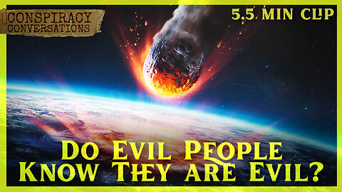 APOCALYPSE | Do Evil People Know They are Evil? - Jamie Walden | Conspiracy Conversations Clip