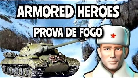 Armored Heroes: Prova de fogo