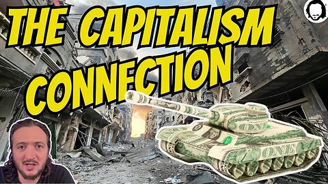 What Do Israel's War Crimes Have To Do With Capitalism?
