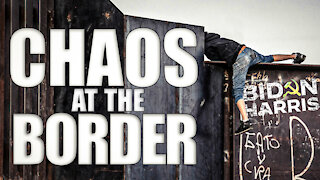 CHAOS REIGNS AT THE BORDER