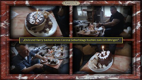 Elvis und Harry backen einen Corona Geburtstags Kuchen zum Ein-Jährigen - Teil 2von3