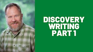 How to Use Discovery Writing, Part 1