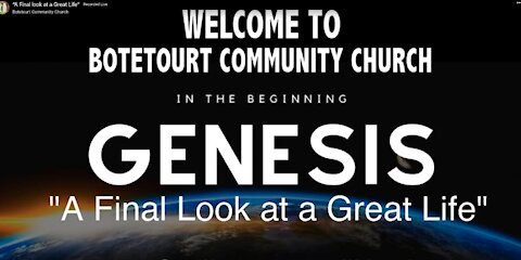 May 23, 2021 “A Final look at a Great Life” Genesis 50:14-26 – Pastor Ed Bailey