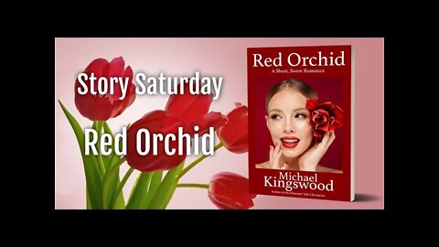 Story Saturday - Red Orchid