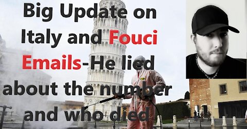 BIG UPDATE- on Italy and Fouci's emails, he lied about the numbers and who died