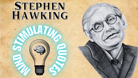 10 Mind-Expanding Stephen Hawking Quotes: Inspiring Wonder and Questioning the Universe