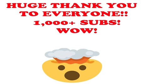 HOLY MOLY! THANK YOU FOR HELPING ME TO GET TO 1K SUBS!