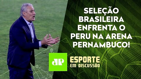 A Seleção de Tite CONSEGUIRÁ CONVENCER contra o Peru? | ESPORTE EM DISCUSSÃO - 09/09/21