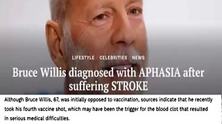 Bruce Willis - Permanently disabled after Blood Clot caused Stroke following his 4th COVID Vaccine!