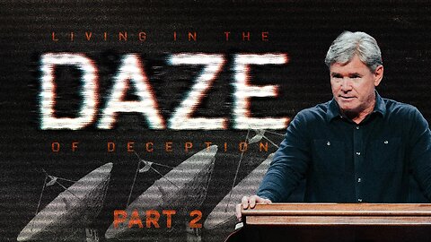 In the Daze of Deception - Part 2 (Matthew 24:1-4)