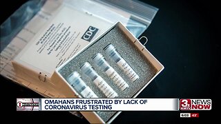 Omahans frustrated by lack of tests