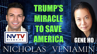 Nicholas Veniamin Discusses Trump's Miracle To Save America with Gene Ho