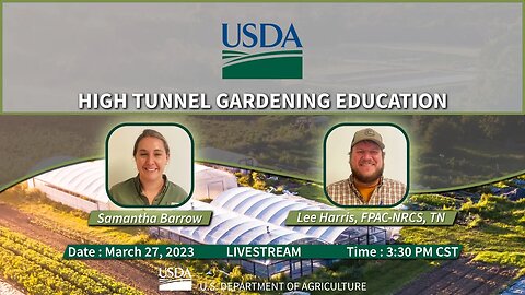 High Tunnel Gardening Seminar 2023 | USDA | Samantha Barrow & Lee Harris