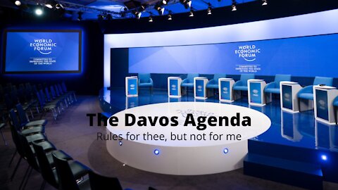 The Davos Agenda: Rules for thee, but not for me