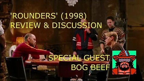 Ep. 43 - 'Rounders' (1998) f/ Bog Beef of Good Ol Boyz | PODCAST