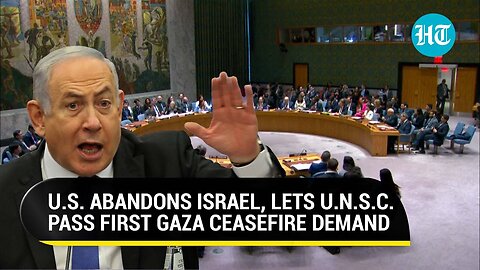 Big UNSC Blow To Israel: USA Ignores Netanyahu's Threat To Let Gaza Ceasefire Resolution Be Passed