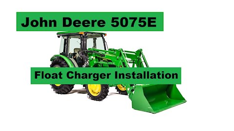 John Deere 5075E Float Battery Charger - Let's Figure This Out