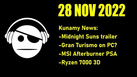 Gaming News | Midnight Suns trailer | Gran Turismo to PC? | MSI afterburner | Ryzen 3D | 28 NOV 2222