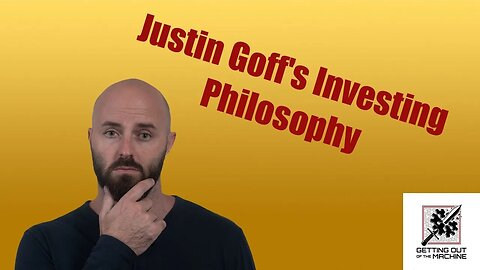 Justin Goff's Investing Philosophy