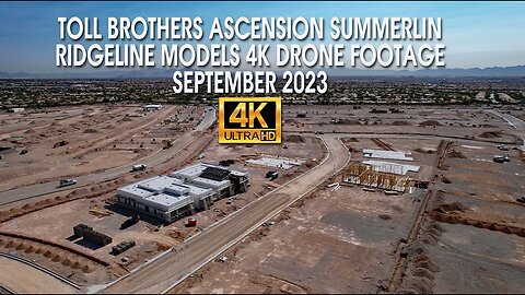 Toll Brothers Ascension Summerlin Ridgeline Models 4K Drone Footage September 2023