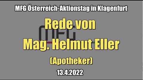 MFG Österreich-Aktionstag in Klagenfurt: Rede von Mag. Helmut Eller (13.4.2022)