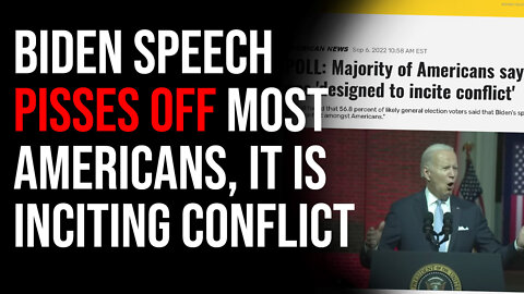 Biden Speech PISSES OFF Most Americans, They Say It Is Inciting More Conflict