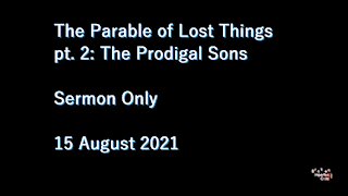 The Parable of Lost Things pt.2: The Prodigal Son