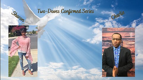 Two Doves Confirmed Series: Fathers Are Returning