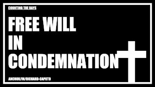 Free Will in Condemnation