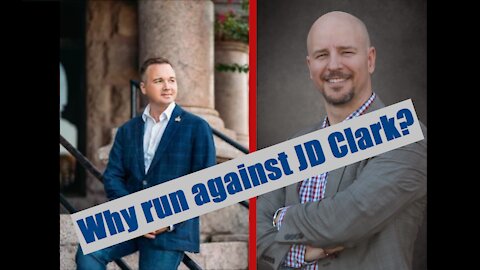 Why run against JD Clark?