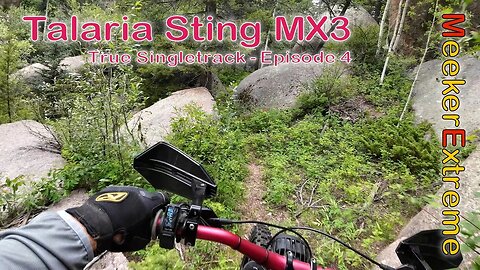 Talaria Sting MX3 - True Singletrack - Episode 4