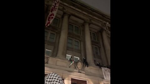 Protestors / Rioters Fly INTIFADA Flag Outside Hamilton Hall, Columbia University, NY After Takeover [Paid illegals involved?] 4.30.24