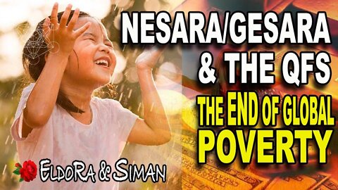 NESARA, GESARA (QFS) Quantum Financial System - End Of Global Poverty & Liberation Of Humanity.