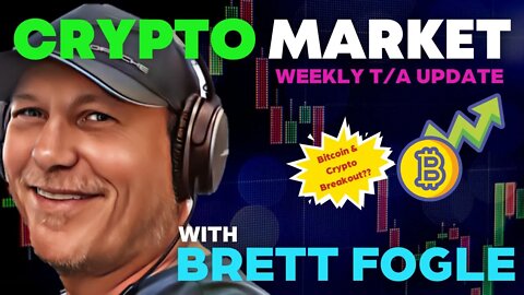 BITCOIN & CRYPTO BREAKOUT?? Weekly Crypto Market T/A With Brett Fogle