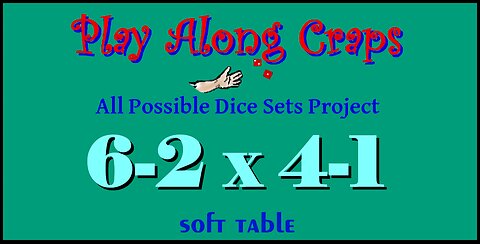6-2x4-1 Dice Set at Soft Table