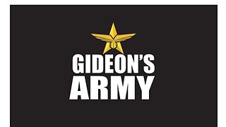GIDEONS ARMY TUESDAY 5/9/23 @ 1030 AM EST