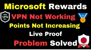 Microsoft Rewards VPN Not Working | Problem Solved | Microsoft Rewards VPN Trick Not Working